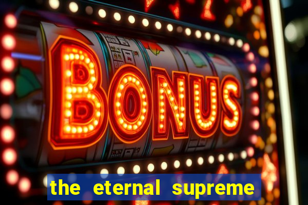 the eternal supreme 288 pt br